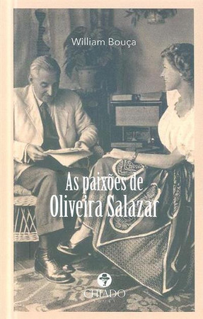 As paixões de Oliveira Salazar