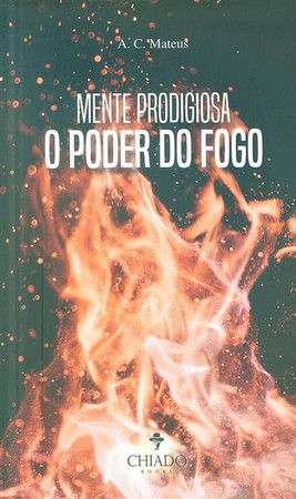 Mente prodigiosa: o poder do fogo