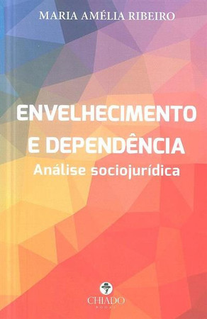 Envelhecimento e dependência: análise sociojurídica