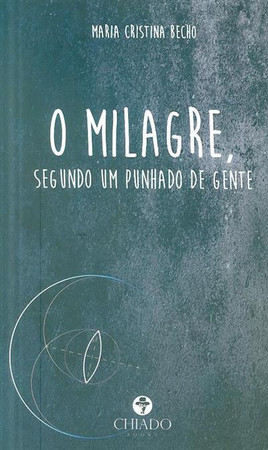O milagre segundo um punhado de gente
