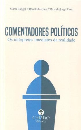 Comentadores políticos: os intérpretes imediatos da realidade