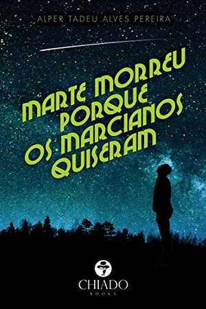 Marte morreu porque os Marcianos quiseram!