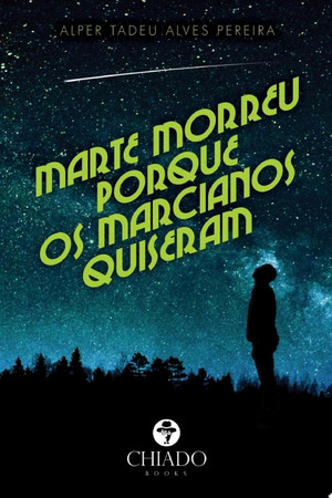 Marte morreu porque os Marcianos quiseram!