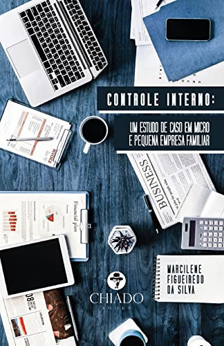 Controle Interno Um estudo de caso em Micro e Pequena Empresa Familiar