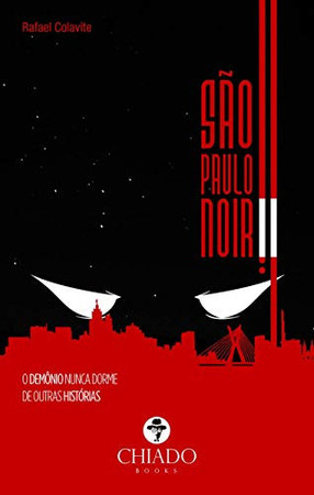 São Paulo Noir II - O demônio nunca dorme & outras histórias