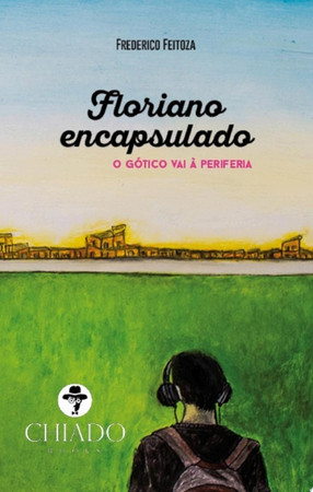 Floriano encapsulado: o gótico vai à periferia