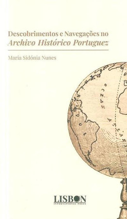 Descobrimentos e navegações no Archivo Histórico Portuguez