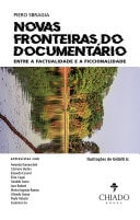 Novas Fronteiras do Documentário Entre a Factualidade e a Ficcionalidade