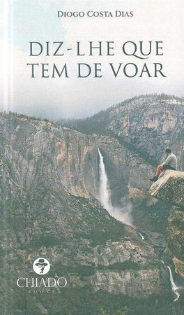 Diz-lhe que tem que voar