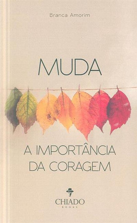 Muda: a importãncia da coragem