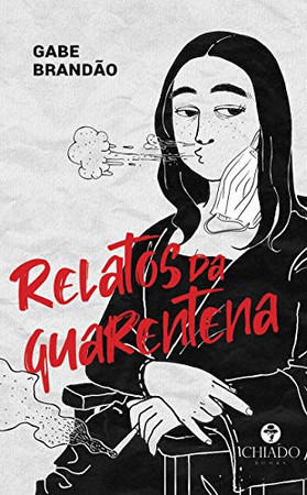 Relatos da Quarentena (Portuguese Edition)