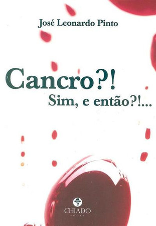 Cancro?! Sim, e então?!..