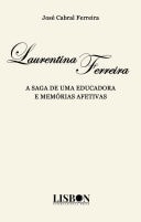 LAURENTINA FERREIRA A SAGA DE UMA EDUCADORA E MEMÓRIAS AFETIVAS