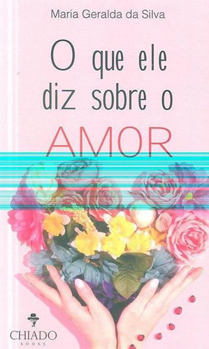 O que ele diz sobre o amor