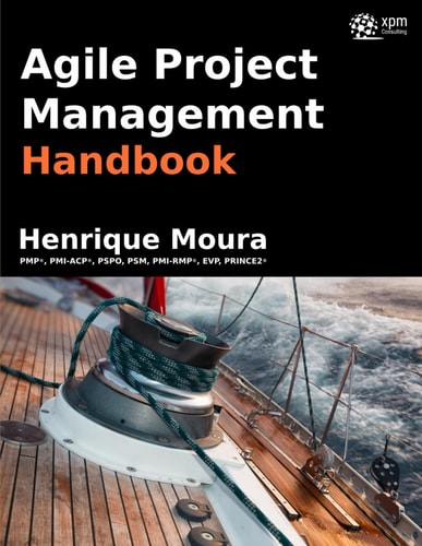 Agile Project Management Handbook: A Practical Guide for Agile and Hybrid Project Managers (Professional Handbooks)