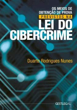 Os meios de obtenção de prova previstos na Lei do Cibercrime