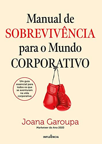 Manual de Sobrevivência Para o Mundo Corporativo (Portuguese Edition)