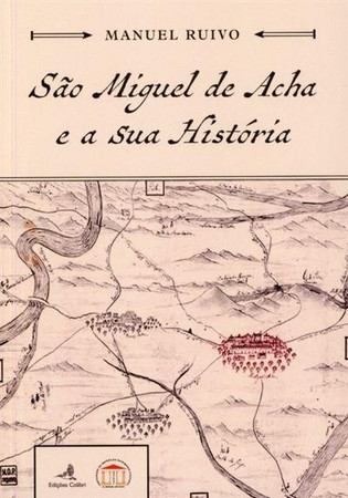 São Miguel de Acha e a sua história