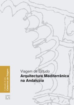 Arquitectura Mediterrãnica na Andaluzia viagem de estudo