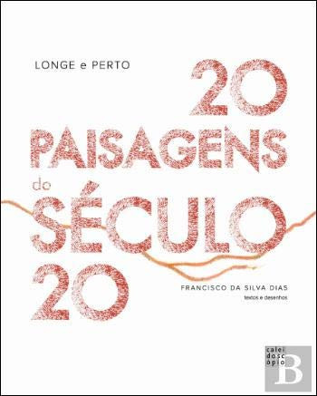 Longe e perto 20 paisagens do século 20
