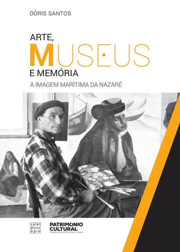 Arte, Museus e Memória - Imagem Marítima da Nazaré (Portuguese Edition)
