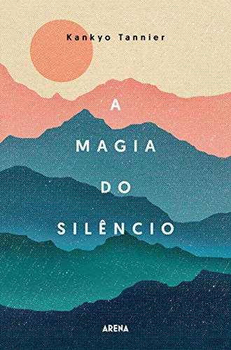 A magia do silêncio (Portuguese Edition)