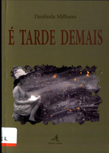 É tarde demais