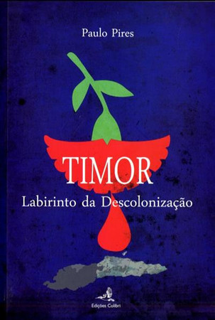 Timor: labirinto da descolonização