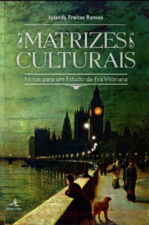 Matrizes culturais: notas para um estudo da era vitoriana
