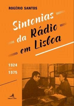 Sintonias da Rádio em Lisboa 1924-1975