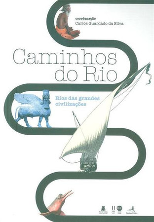 Caminhos do rio: rios das grandes civilizações