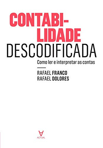 Contabilidade Descodificada (Portuguese Edition)