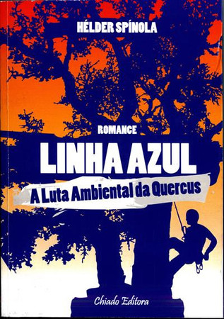 Linha azul: a luta ambiental da Quercus: [romance]