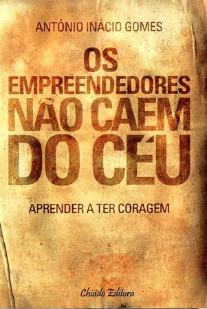Os empreendedores não caem do céu