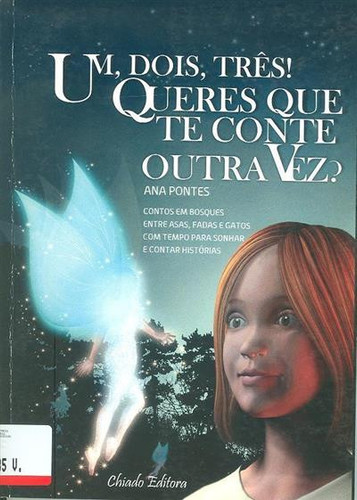 Um, dois, três!: queres que te conte outra vez?