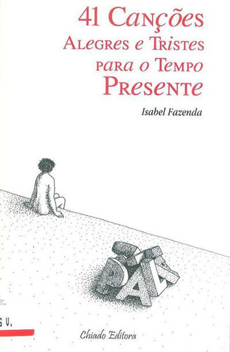 41 canções alegres e tristes para o tempo presente