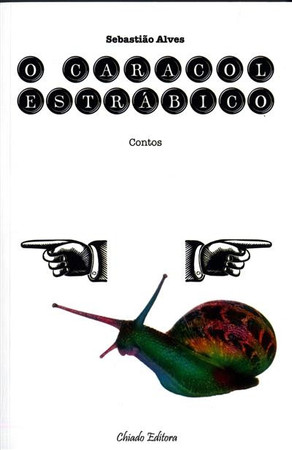 O caracol estrábico: (contos)