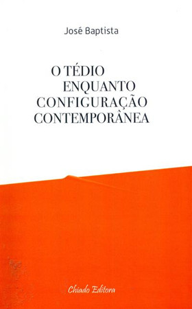 O tédio enquanto configuração contemporânea