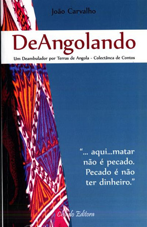 Deangolando: um deambulador por terras de Angola: colectânea de contos