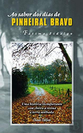 Ao sabor dos dias de Pinheiral Bravo