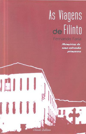 As viagens de Filinto: memórias de uma estranha primavera