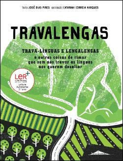 Travalengas trava-línguas lengalengas e outras coisas de rimar que sem nos travar as línguas nos querem desafiar