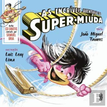 As Incríveis Aventuras da Super-Miúda (Portuguese Edition)