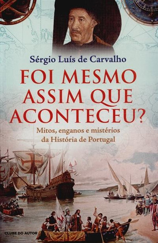 Foi mesmo assim que aconteceu?