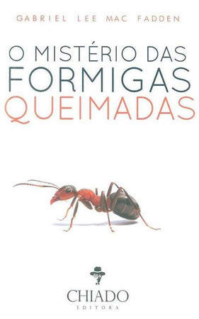 O mistério das formigas queimadas