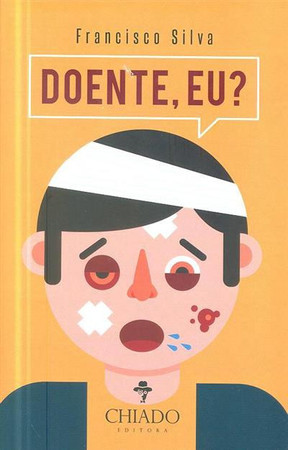 Doente, eu?