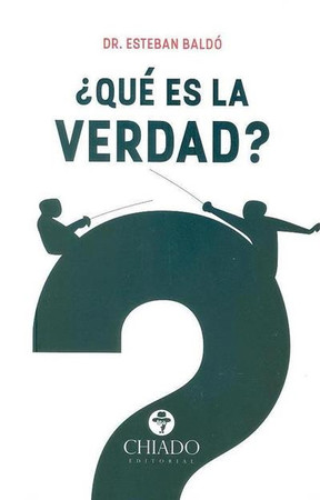 ¿Qué es la verdad?: la pergunta de Pilatos y de la humanidad a lo largo de los siglos