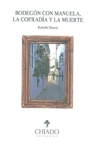 Bodegón con Manuela, la cofradía y la muerte