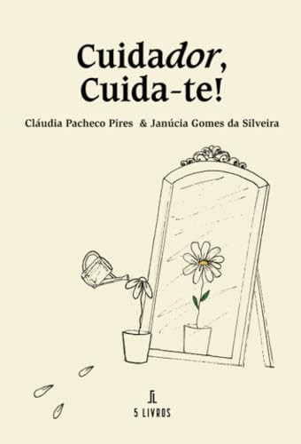 Cuidador, Cuida-te! (Portuguese Edition)