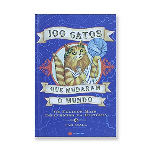 100 GATOS QUE MUDARAM O MUNDO (Portuguese Edition)